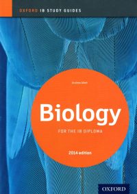 OXFORD IB STUDY GUIDE BIOLOGY FOR THE IB DIPLOMA 2014 EDITION PB